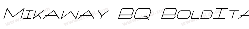 Mikaway BQ BoldItali字体转换